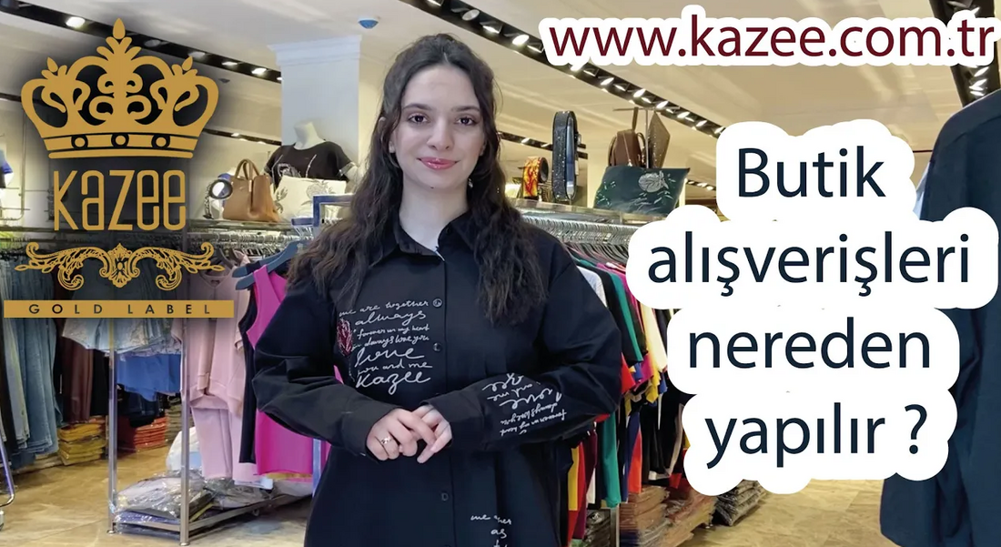 Kazee Kadın Giyim | Butik alışverişleri nereden yapılır ?